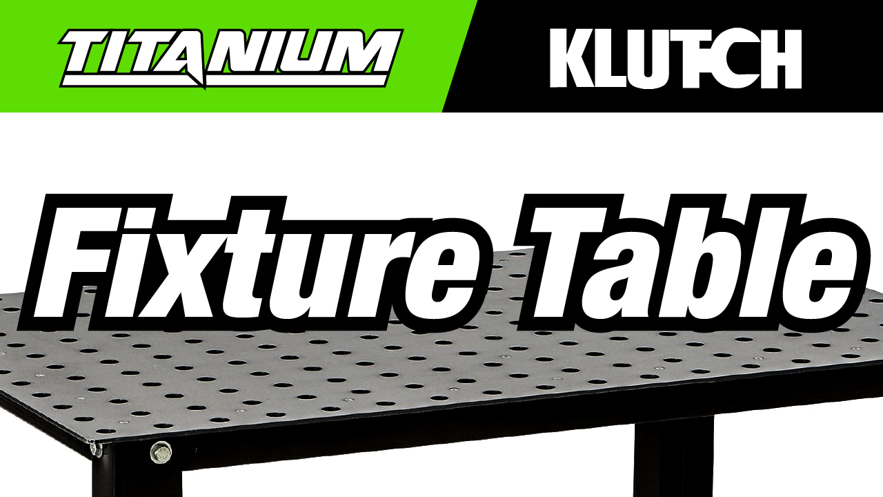 Titanium / Klutch Welding Fixture Table Tips